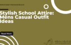 Stylish School Attire: Mens Casual Outfit Ideas