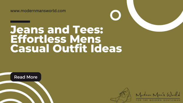 modern mans world featured image casual outfit ideas 29