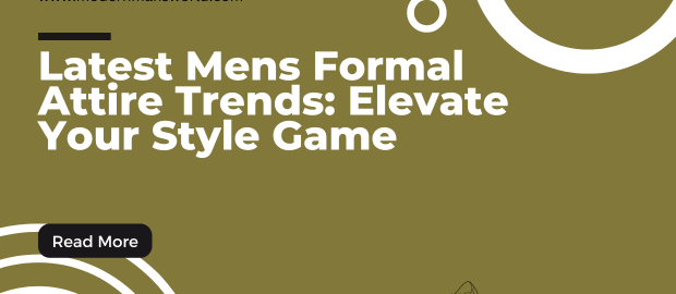 modern mans world featured image formal attire trends 1