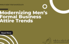 Modernizing Men’s Formal Business Attire Trends